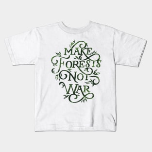 Make Forests Not War Kids T-Shirt